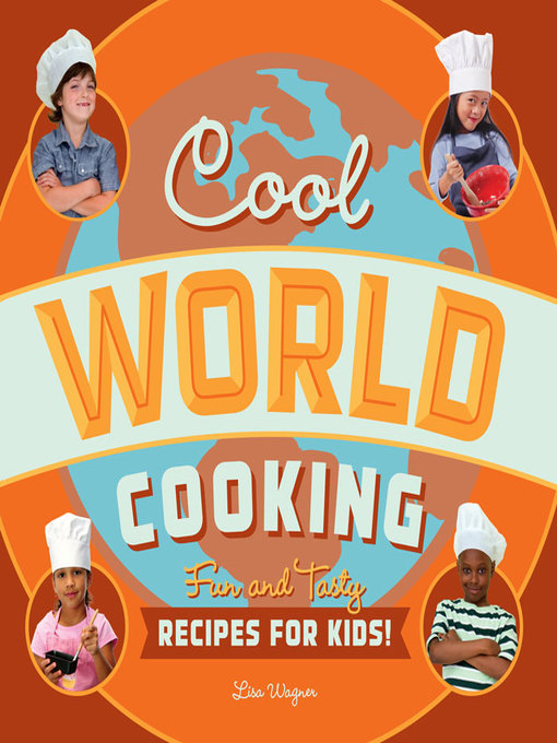 Title details for Cool World Cooking by Lisa Wagner - Available
